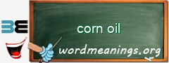 WordMeaning blackboard for corn oil